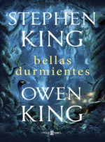 Stephen y Owen King nos traen ‘Bellas Durmientes’