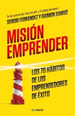 “Misión Emprender, Los 70 Hábitos de los Emprendedores de Éxito”