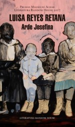 Publican “Arde Josefina” de Luisa Reyes Retana