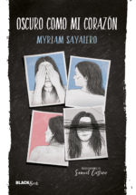 Oscuro como mi corazón – Myriam Sayalero