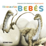 Oceano presenta su nuevo libro: Dinosaurios bebé